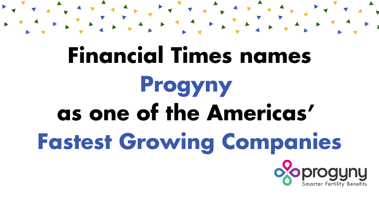 Financial Times names Progyny as one of the Americas' Fastest Growing Companies