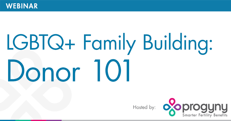 LGBTQ+ Family Building: Donor 101
